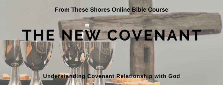 Understanding our covenant with God